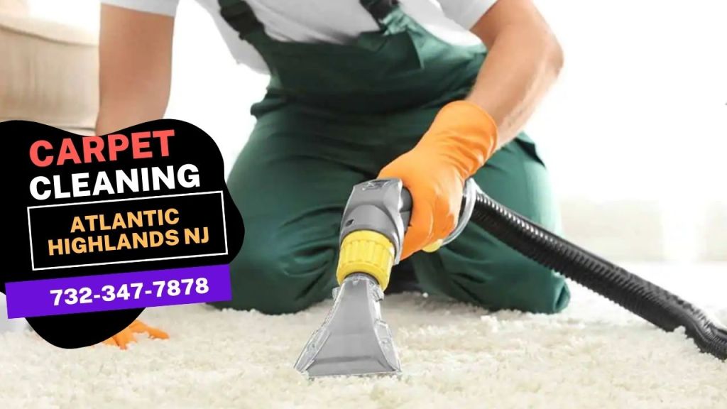 Carpet Cleaning Atlantic Highlands NJ – 732-347-7878